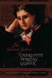 Produktbild: The Selected Letters of Charlotte Perkins Gilman