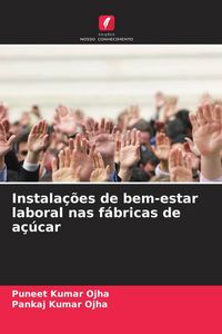 Produktbild: Instala&ccedil;&otilde;es de bem-estar laboral nas f&aacute;bricas de a&ccedil;&uacute;car