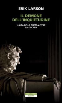 Produktbild: Il demone dell'inquietudine. L'alba della guerra civile americana