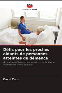 Produktbild: D&eacute;fis pour les proches aidants de personnes atteintes de d&eacute;mence