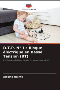 Produktbild: D.T.P. N&deg; 1 : Risque &eacute;lectrique en Basse Tension (BT)