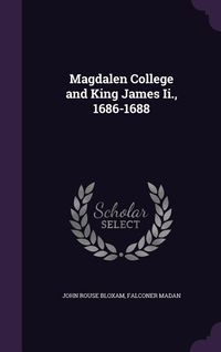 Produktbild: Magdalen College and King James Ii., 1686-1688