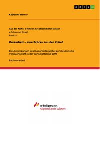 Produktbild: Kurzarbeit - eine Br&uuml;cke aus der Krise?