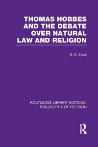 Produktbild: State, S: Thomas Hobbes and the Debate over Natural Law and