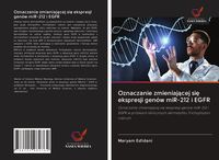 Produktbild: Oznaczanie zmieniaj&iquest;cej si&iquest; ekspresji gen&oacute;w miR-212 i EGFR