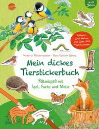 Bild vom Artikel Mein dickes Tierstickerbuch. Rätselspaß mit Igel, Fuchs und Meise vom Autor Friederun Reichenstetter