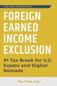 Produktbild: FOREIGN EARNED INCOME EXCLUSION - #1 Tax Break for US Expats and Digital Nomads