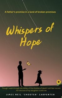 Produktbild: Whispers of Hope. A Father's Promise in a World of Broken Promises