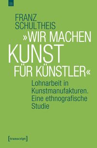 Produktbild: &raquo;Wir machen Kunst f&uuml;r K&uuml;nstler&laquo;
