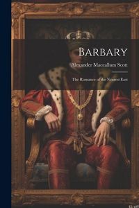 Produktbild: Barbary: The Romance of the Nearest East