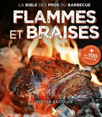 Produktbild: Flammes et braises : la bible des pros du barbecue