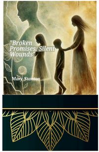 Produktbild: "Broken Promises, Silent Wounds"