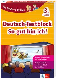 Die Deutsch-Helden: Deutsch-Testblock So gut bin ich! 3. Klasse