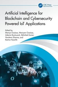 Produktbild: Artificial Intelligence for Blockchain and Cybersecurity Powered IoT Applications