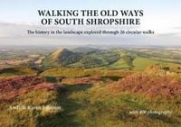 Produktbild: Walking the Old Ways of South Shropshire