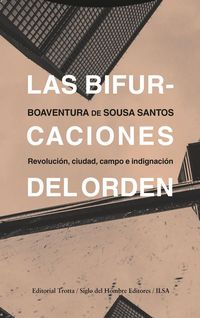 Produktbild: Las bifurcaciones del orden : revoluci&oacute;n, ciudad, campo e indignaci&oacute;n
