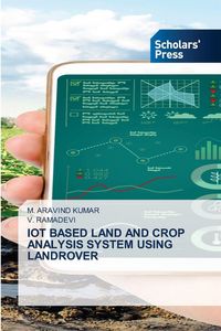Produktbild: IOT BASED LAND AND CROP ANALYSIS SYSTEM USING LANDROVER