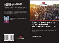 Produktbild: SYST&Egrave;ME D'ASSISTANCE AU CONDUCTEUR UTILISANT UN R&Eacute;SEAU WI-FI