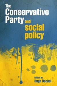 Produktbild: The Conservative Party and social policy