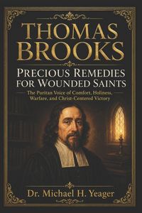 Produktbild: Thomas Brooks Precious Remedies For Wounded Saints