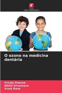 Produktbild: O ozono na medicina dent&aacute;ria