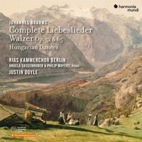 Produktbild: Brahms: Complete Liebeslieder Walzer,Op. 52 & 65,