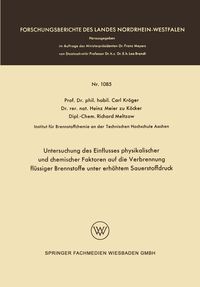 Produktbild: Untersuchung des Einflusses physikalischer und chemischer Faktoren auf die Verbrennung fl&uuml;ssiger Brennstoffe unter erh&ouml;htem Sauerstoffdruck