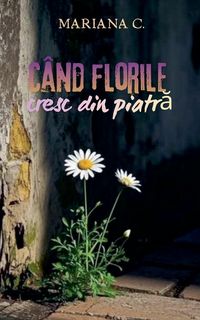 Produktbild: Cand florile cresc din piatra