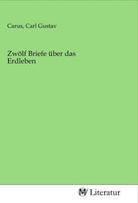 Produktbild: Zw&ouml;lf Briefe &uuml;ber das Erdleben