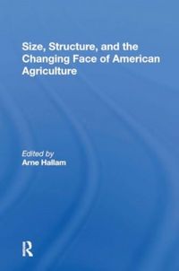 Produktbild: Size, Structure, and the Changing Face of American Agriculture