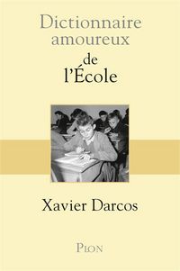 Produktbild: Dictionnaire amoureux de l'&eacute;cole