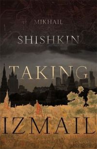Produktbild: Shishkin, M: Taking Izmail