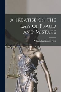 Produktbild: A Treatise on the law of Fraud and Mistake