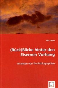 Produktbild: Toebe, I: (R&uuml;ck)Blicke hinter den Eisernen Vorhang