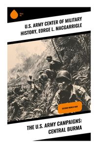 Produktbild: The U.S. Army Campaigns: Central Burma