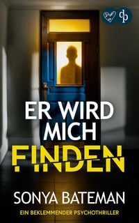 Produktbild: Er wird mich finden | Ein beklemmender Psychothriller