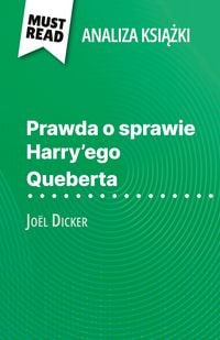 Produktbild: Prawda o sprawie Harry'ego Queberta ksi&iquest;&iquest;ka Jo&euml;l Dicker (Analiza ksi&iquest;&iquest;ki)