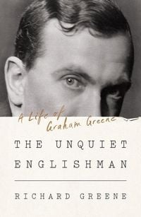 Bild vom Artikel The Unquiet Englishman: A Life of Graham Greene vom Autor Richard Greene