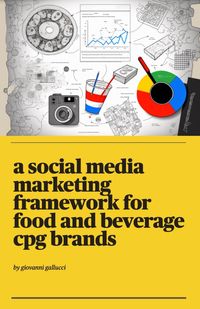 Produktbild: A Social Media Marketing Framework for Food and Beverage CPG Brands
