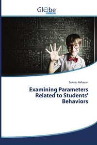 Produktbild: Examining Parameters Related to Students' Behaviors