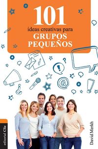 Produktbild: El 101 Ideas Creativas Para Grupos Peque&iquest;&iquest;os