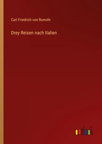Produktbild: Drey Reisen nach Italien