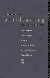 Produktbild: Congdon, T: Paying for Broadcasting: The Handbook