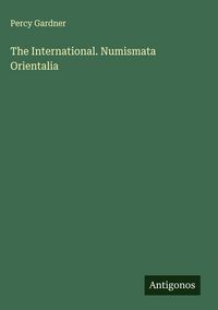 Produktbild: The International. Numismata Orientalia