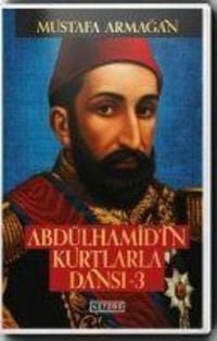 Produktbild: Abd&uuml;lhamidin Kurtlarla Dansi 3 Ciltli