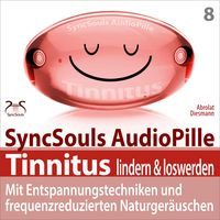 Produktbild: Tinnitus lindern & loswerden (SyncSouls Audiopille)