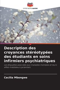 Produktbild: Description des croyances st&eacute;r&eacute;otyp&eacute;es des &eacute;tudiants en soins infirmiers psychiatriques