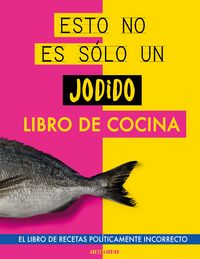 Produktbild: Esto no es s&oacute;lo un jodido libro de cocina