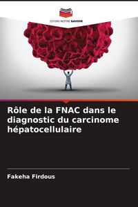 Produktbild: R&ocirc;le de la FNAC dans le diagnostic du carcinome h&eacute;patocellulaire