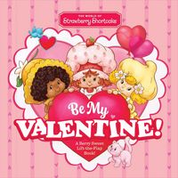 Produktbild: The World of Strawberry Shortcake: Be My Valentine!